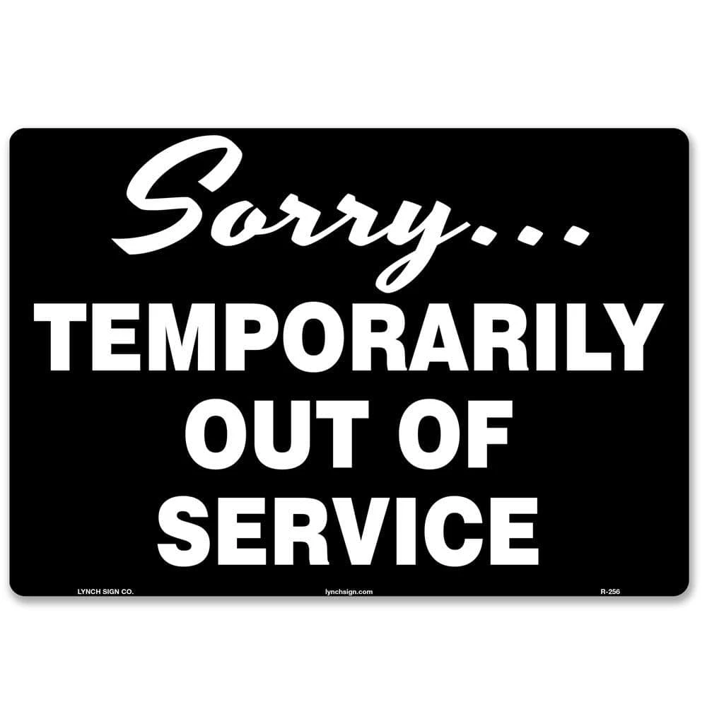 Lynch Sign 10 in. x 7 in. Out Of Service Sign Printed on More Durable Longer-Lasting Thicker Styrene Plastic. 3 Lynch Sign 10 in. x 7 in. Out Of Service Sign Printed on More Durable Longer-Lasting Thicker Styrene Plastic.