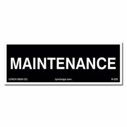 Lynch Sign 9 in. x 3 in. Maintenance Sign Printed on More Durable Longer-Lasting Thicker Styrene Plastic.