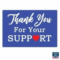 Lynch Sign 10 in. x 14 in. Thank You For Your Support Sign, Printed on More Durable, Thicker, Longer-Lasting Styrene Plastic