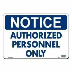 Lynch Sign 14 in. x 10 in. Notice Authorized Personnel Only Sign Printed on More Durable, Thicker, Longer Lasting Styrene Plastic