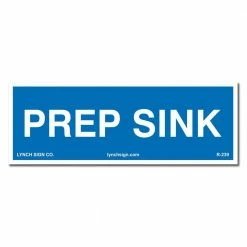 Lynch Sign 9 in. x 3 in. Prep Sink Sign Printed on More Durable Longer-Lasting Thicker Styrene Plastic.