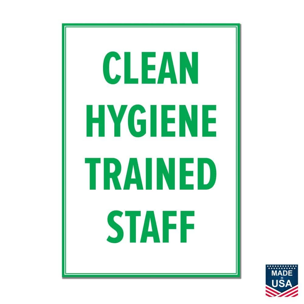 Lynch Sign 10 in. x 14 in. Clean Hygiene Trained Staff Sign, Printed on More Durable, Thicker, Longer-Lasting Styrene Plastic 3 Lynch Sign 10 in. x 14 in. Clean Hygiene Trained Staff Sign, Printed on More Durable, Thicker, Longer-Lasting Styrene Plastic