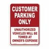 Lynch Sign 10 in. x 14 in. Customer Parking Sign Printed on More Durable Thicker Longer Lasting Plastic Styrene