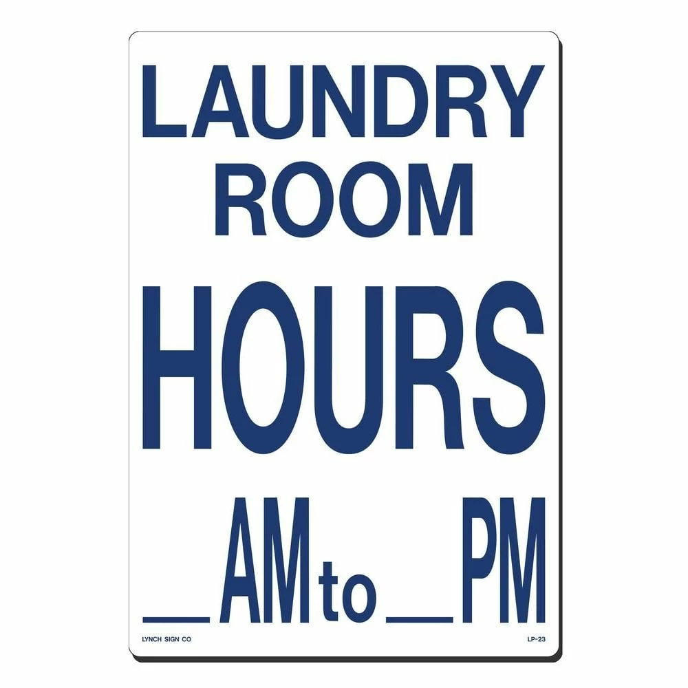 Lynch Sign 10 in. x 14 in. Laundry Room Hours AM - PM Sign Printed on More Durable, Thicker, Longer Lasting Styrene Plastic 3 Lynch Sign 10 in. x 14 in. Laundry Room Hours AM - PM Sign Printed on More Durable, Thicker, Longer Lasting Styrene Plastic