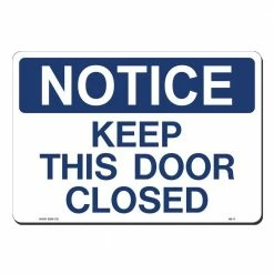 Lynch Sign 14 in. x 10 in. Notice Keep Door Closed Sign Printed on More Durable, Thicker, Longer Lasting Styrene Plastic