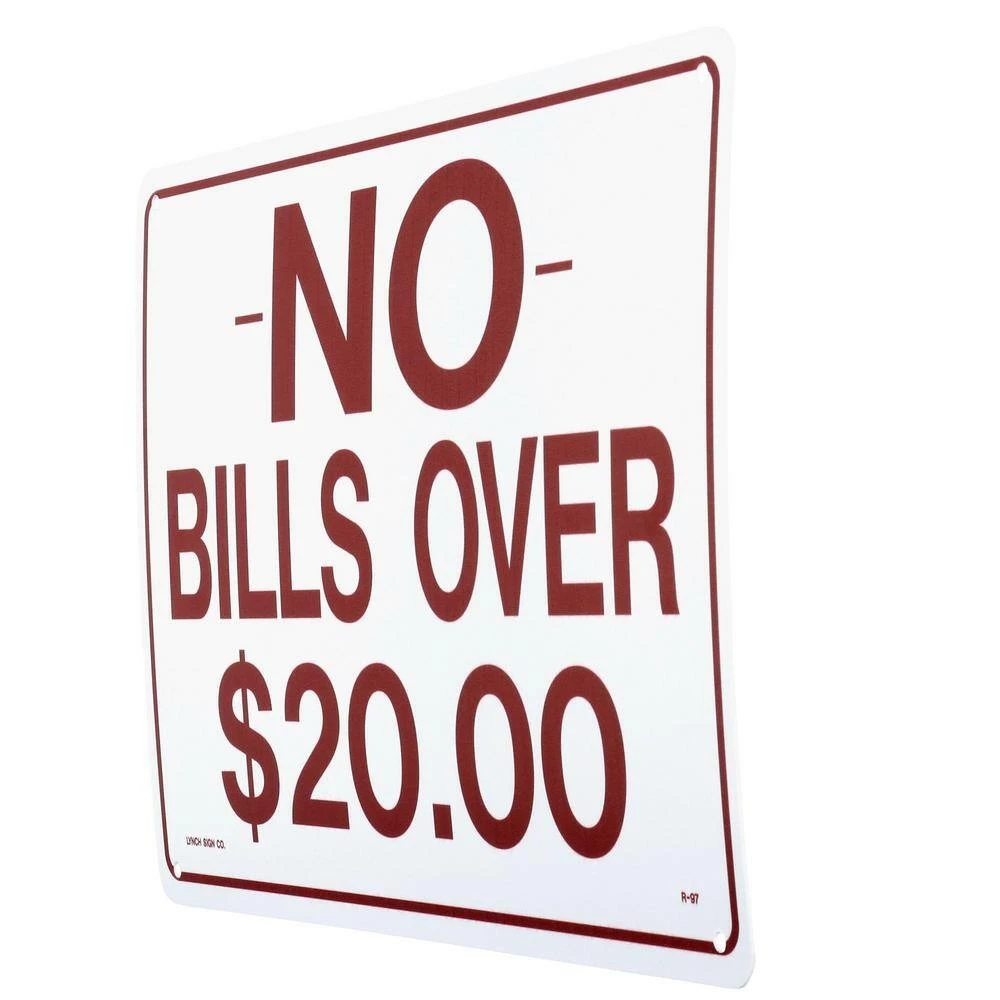 Lynch Sign 14 in. x 10 in. No Bills Over $20 Sign Printed on More Durable, Thicker, Longer Lasting Styrene Plastic 5 Lynch Sign 14 in. x 10 in. No Bills Over $20 Sign Printed on More Durable, Thicker, Longer Lasting Styrene Plastic - Image 3