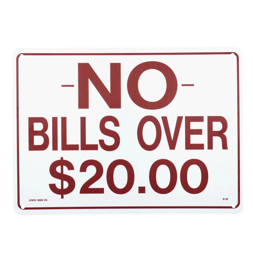 Lynch Sign 14 in. x 10 in. No Bills Over $20 Sign Printed on More Durable, Thicker, Longer Lasting Styrene Plastic 6 Lynch Sign 14 in. x 10 in. No Bills Over $20 Sign Printed on More Durable, Thicker, Longer Lasting Styrene Plastic - Image 4